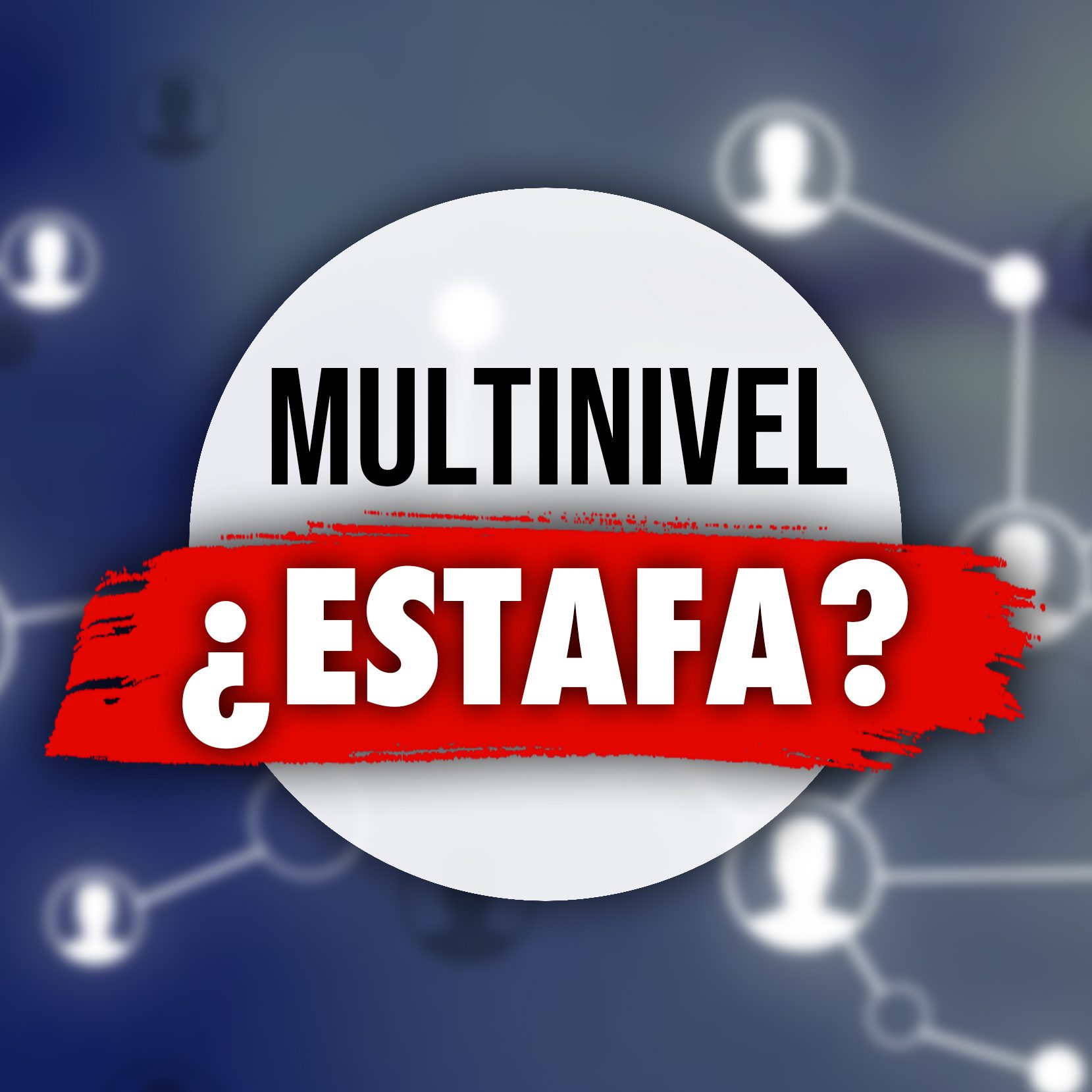 ¿El Multinivel en España es una Estafa?