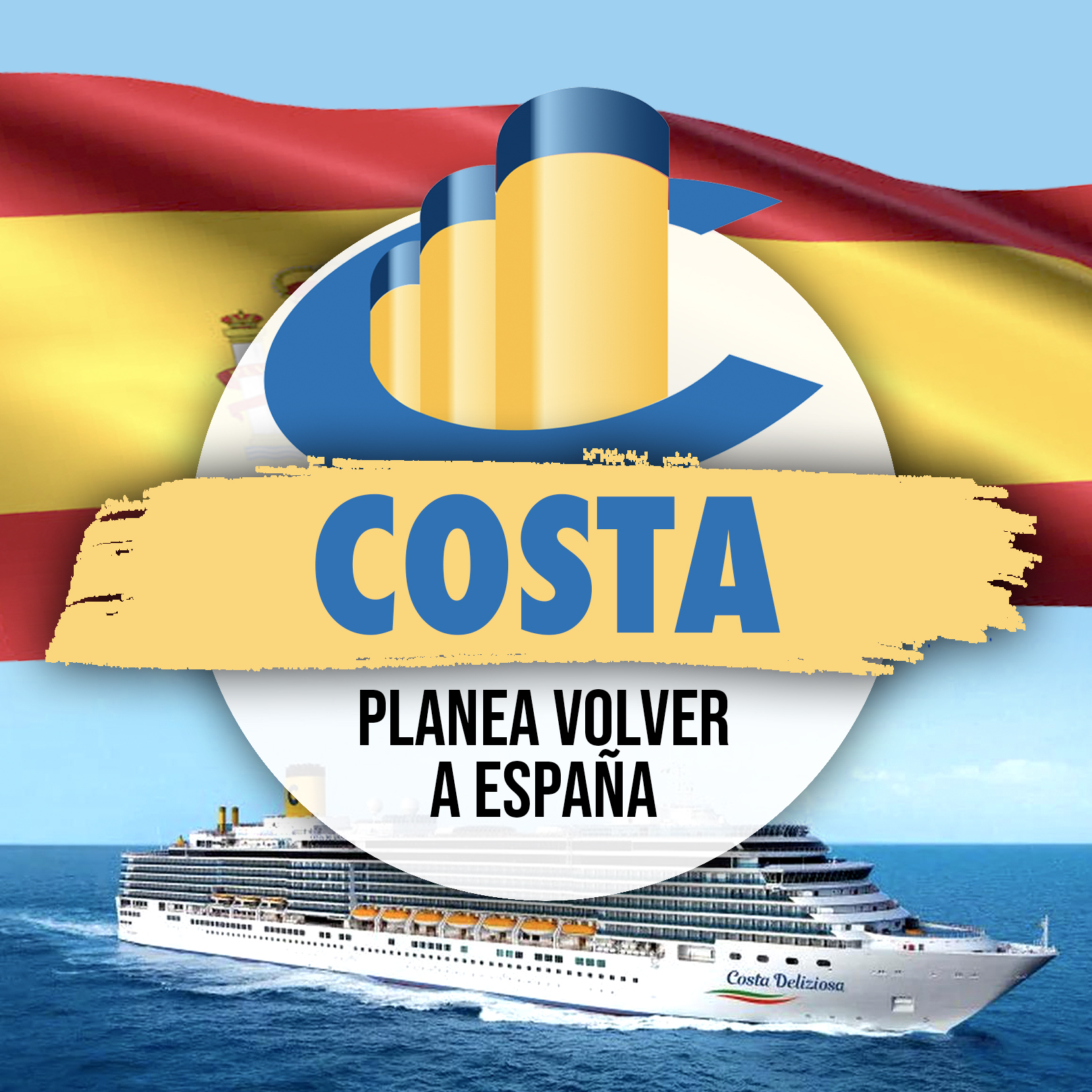 Costa Cruceros Planea Volver A España