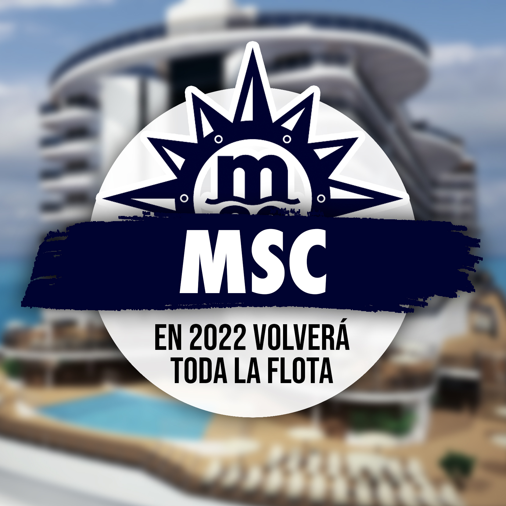 Toda La Flota De MSC Volverá Al Mar En 2022
