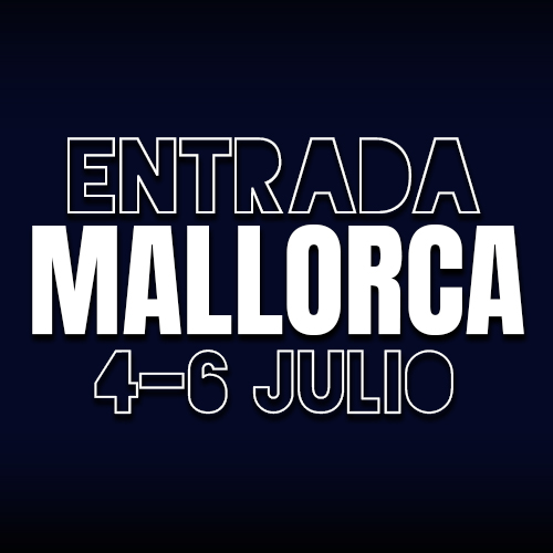 ENTRADA MALLORCA 4-5-6 JULIO 2025